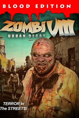Зомби VIII: городское разложение (2021)